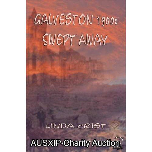 Galveston 1900: Swept Away by Linda Crist [HOB]