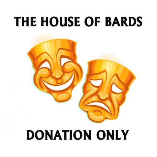 Donation Only to The House of Bards: $100