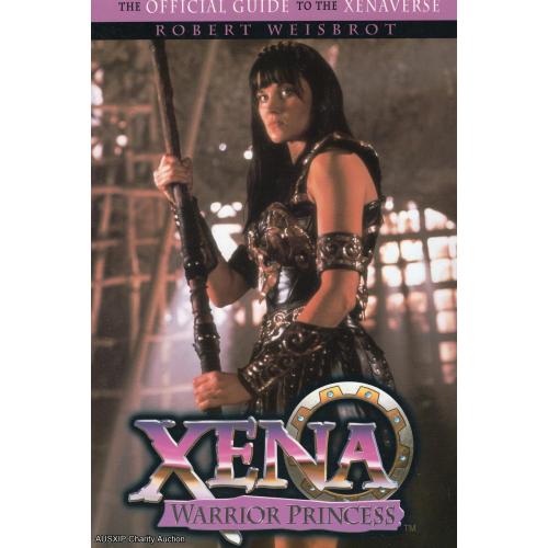 Book: Xena: Warrior Princess Official Guide To the Xenaverse by Rob Weisbrot [Starship] [W]