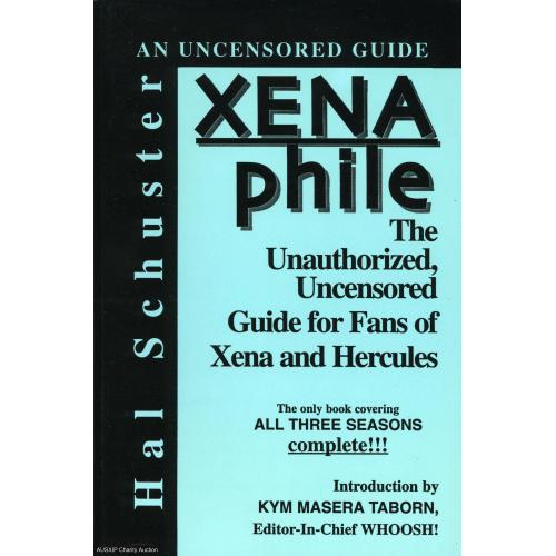 Book: SUPER RARE: Xena Phile The Unauthorized, Uncensored Guide for fans of Xena and Hercules by Hal Schuster [HOB] [W]